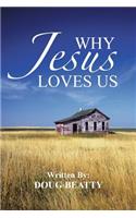 Why Jesus Loves Us