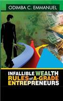 Infallible Wealth Rules of A-Grade Entrepreneurs