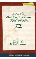 Musings from the Middle II