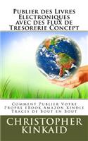 Publier des Livres Electroniques avec des Flux de Tresorerie Concept