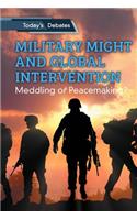 Military Might and Global Intervention