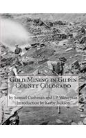 Gold Mining in Gilpin County Colorado