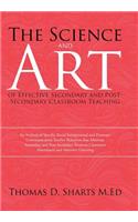 The Science and Art of Effective Secondary and Post-Secondary Classroom Teaching
