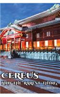 Cereus and the Rarest Thing