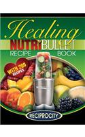 The Nutribullet Healing Recipe Book