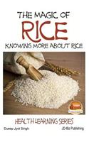 Magic of Rice - Knowing more about Rice
