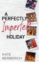 Perfectly Imperfect Holiday