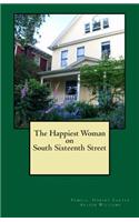 Happiest Woman on South Sixteenth Street