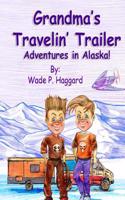 Grandma's Travelin' Trailer