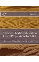 Advanced SAS Certification Exam Preparation Tool-Kit: -Dummy Questions and Answers