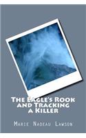 The Eagle's Rook and Tracking a Killer