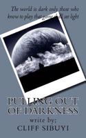Pulling Out of Darkness