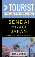 Greater Than a Tourist - Sendai Miyagi Japan