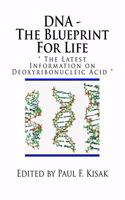 DNA - The Blueprint For Life