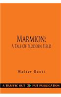 Marmion: A Tale of Flodden Field