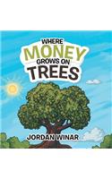 Where Money Grows on Trees
