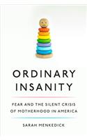 Ordinary Insanity