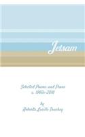 Jetsam: Selected Poems and Prose
