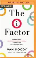 The I Factor
