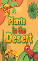 Plants in the Desert: (Plant Pals)