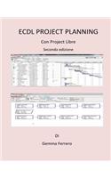 Ecdl Project Planning.: Con ProjectLibre. Seconda Edizione