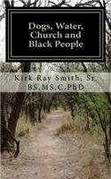 Dogs, Water, Church and Black People