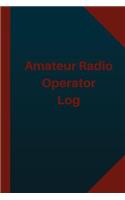 Amateur Radio Operator Log (Logbook, Journal - 124 pages 6x9 inches)