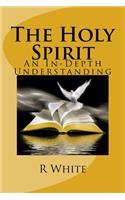 The Workings of the Holy Spirit: An In-Depth Understanding of the Holy Spirit(English)