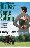 His Past Came Calling: Second Chances (Walnut Grove Series Book 2)