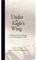 Under the Eagle's Wing: A National Security Strategy of the United States for 2009