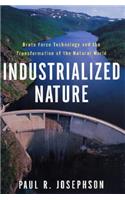 Industrialized Nature