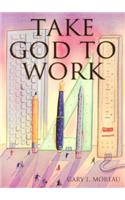 Take God to Work