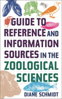 Guide to Reference and Information Sources in the Zoological Sciences