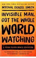 Invisible Man, Got the Whole World Watching