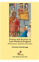 Drama and Sermon in Late Medieval England