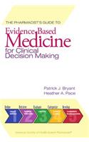 Pharmacist's Guide to Evidence-Based Medicine for Clinical Decision Making