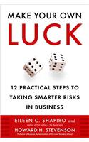 Make Your Own Luck