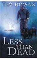 Less Than Dead