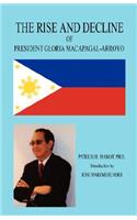 The Rise and Decline of President Gloria Macapagal-Arroyo