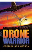 Drone Warrior: A James Barlow Adventure