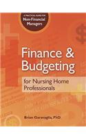 Finance & Budgeting for Nursing Home Professionals: A Practical Guide for Non-Financial Managers