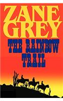 Rainbow Trail (a Romantic Sequel to Riders of the Purple Sage)