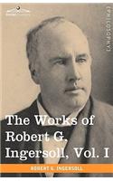 Works of Robert G. Ingersoll, Vol. I (in 12 Volumes)