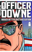 Officer Downe: Bigger Better Bastard Edition