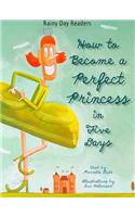 How to Become a Perfect Princess in Five Days