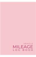 Vehicle Mileage Log Book: Tracking Daily Driving Trips for Work or Personal Use - Traveling Minimalists Car & Auto Journal for Business & Tax Records - Simple Light Pink