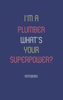 I'm A Plumber What Is Your Superpower?
