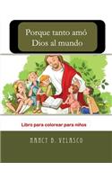 Porque tanto amó Dios al mundo