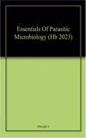 Essentials Of Parasitic Microbiology (Hb 2023)