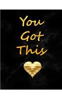 You Got This